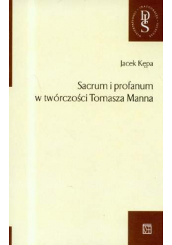 Sacrum i profanum w twórczości Tomasza Manna