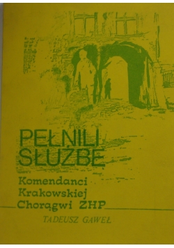 Pełnili służbę + autograf Gawła