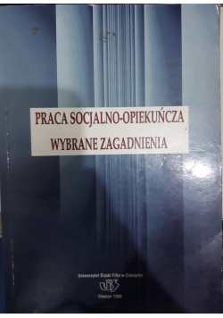 Praca socjalno - opiekuńcza, wybrane zagadnienia