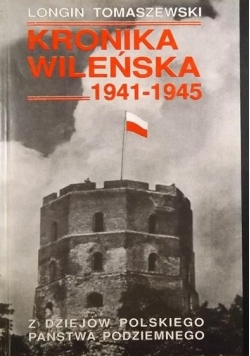 Kronika Wileńska 1941 - 1945