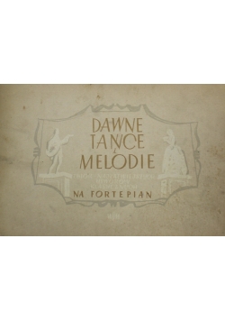 Dawne tańce i melodie