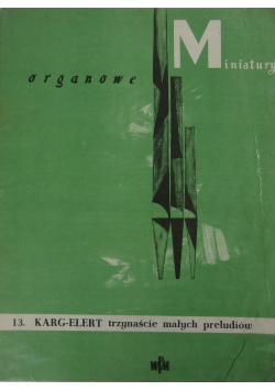 Miniatury organowe -karg-elert