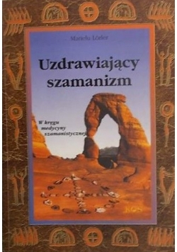 Uzdrawiający szamanizm
