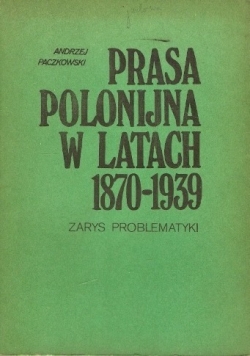 Prasa polonijna w latach 1870-1939