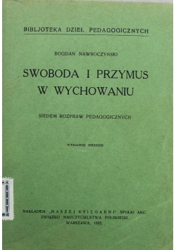 Swoboda i przymus w wychowaniu 1932 r.