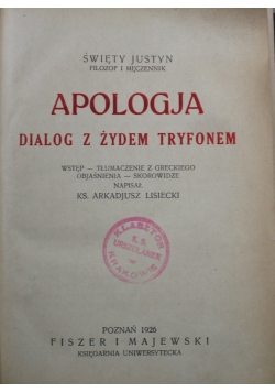 Pisma Ojców Kościoła Tom IV Apologja dialog z Żydem Tryfonem 1926 r.