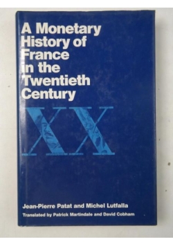 A Monetary History of France in the Twentieth Century