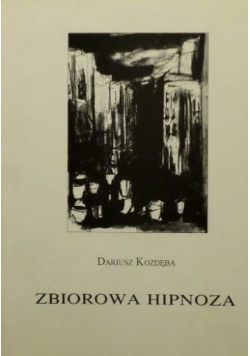 Zbiorowa hipnoza autograf Dariusz Kozdęba