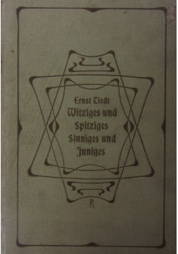 Ernst Tiedt Witziges und Spitziges Sinniges und Jnniges, 1908 r.