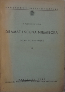 Dramat i scena niemiecka od XVI do XVIII wieku