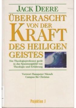 Uberrascht von der Kraft des Heiligen Geistes