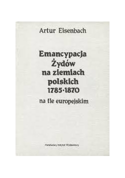 Emancypacja Żydów na ziemiach polskich 1785 - 1870