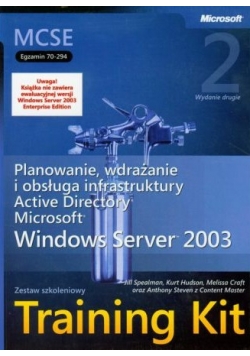 Planowanie wdrażanie i obsługa infrastruktury Active Directory Microsoft 2003
