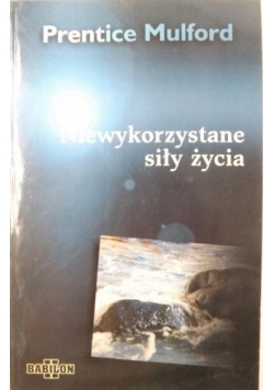 Niewykorzystane siły życia