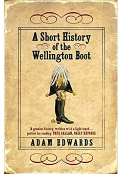 A Short History of the Wellington Boot