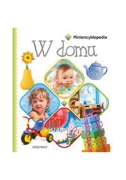 Miniencyklopedia. W domu
