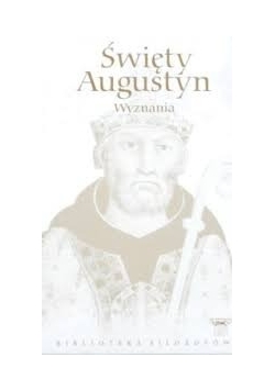 Święty Augustyn. Wyznania