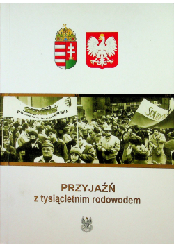 Przyjaźń z tysiącletnim rodowodem