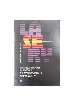Lasery właściwości, budowa, zastosowanie specjalne
