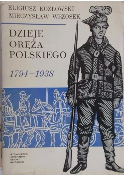 Dzieje oręża polskiego 1794 1938