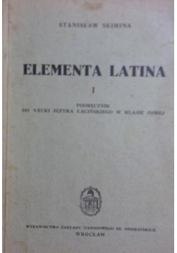 Elementa Latina tom I, 1950 r.