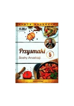Przysmaki Siostry Anastazji, wyd. 5