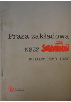 Prasa zakładowa NSZZ Solidarność w latach 1980-1989