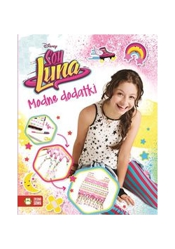 Modne dodatki Soy Luna Disney