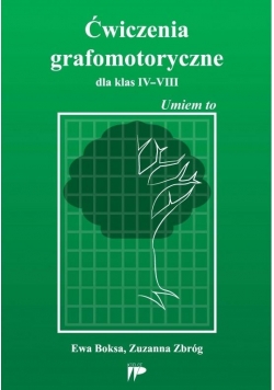 Ćwiczenia grafomotoryczne dla klas IV-VIII