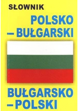 Słownik polsko bułgarski bułgarsko polski