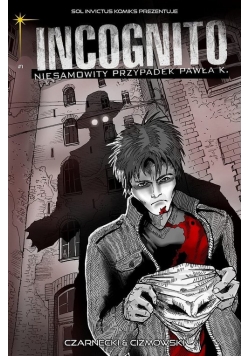 Incognito Niesamowity Przypadek Pawła K. Tom 1 - A imię jego strona lustra