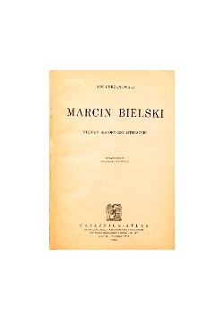 Marcin Bielski. Studjum historyczno-literackie, 1926 r.