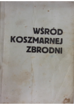 Wśród koszmarnej zbrodni