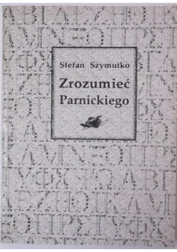 Zrozumieć Parnickiego