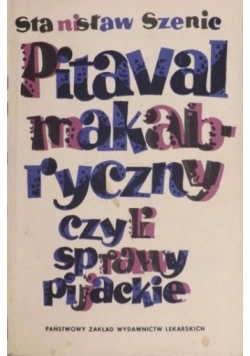 Pitaval makabryczny czyli sprawy pijackie