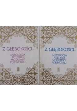 Antologia polskiej modlitwy poetyckiej Z głębokości Tom I i II