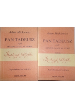 Pan Tadeusz czyli ostatni zajazd na Litwie, tom I - II, reprint z 1834 r.