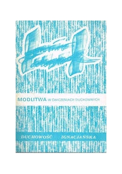 Modlitwa w ćwiczeniach duchownych