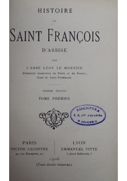 Histoire de Saint Francois Tom 1 1906 r