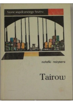 Aleksander Tairow. Notatki reżyserskie i proklamacja artysty