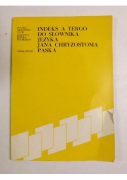 Basara Jan - Indeks a tergo do słownika języka Jana Chryzostoma Paska
