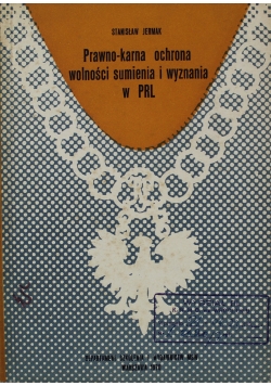 Prawno karna ochrona wolności w PRLsumienia i wyznania