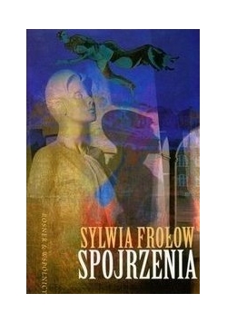 Spojrzenia, Nowa