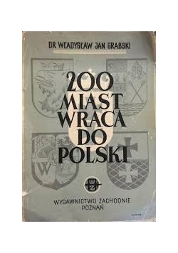 200 miast wraca do Polski ,1947r.