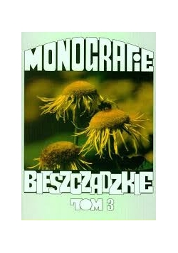 Monografie Bieszczadzkie tom III