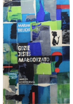 Gdzie jesteś Małgorzato