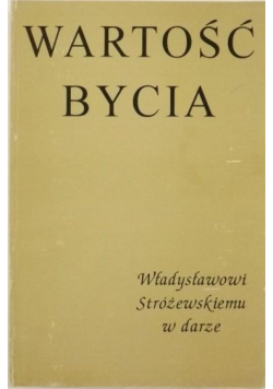 Wartość bycia Władysławowi Stróżewskiemu w darze