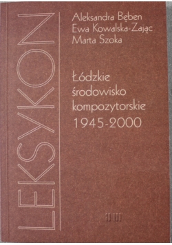 Łódzkie środowisko kompozytorskie 1945 do 2000