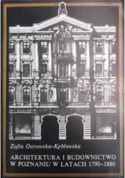 Architektura i budownictwo w Poznaniu w latach 1780-1880