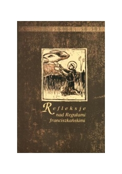 Refleksje nad Regułami frańciszkańskimi